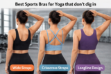 Best Sports Bras for Yoga that don’t dig in